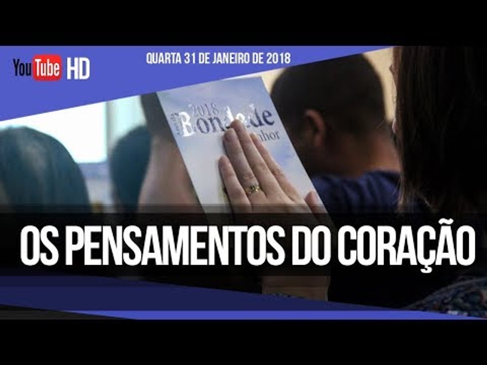 Os pensamentos do coração // Palavra de Vida e Fé