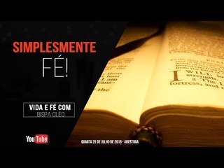 Simplesmente Fé! // Palavra de Vida e Fé