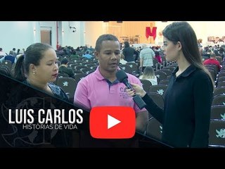 Histórias de Vida - Luis Carlos