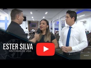 Histórias de Vida - Ester Silva