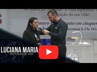 Histórias de Vida - Luciana Maria #bispacleorossafa