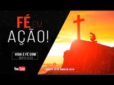 Fé em ação! // Palavra de Vida e Fé