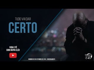 Tudo vai dar certo // Palavra de Vida e Fé #bispacleorossafa