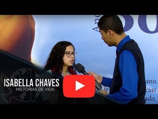 Histórias de Vida - Isabella Chaves