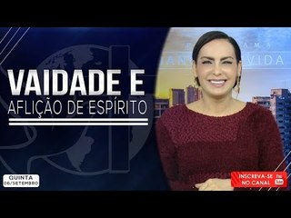 Vaidade e aflição de espírito // Bispa Cléo