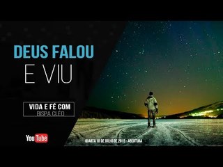 Deus falou e viu // Palavra de Vida e Fé