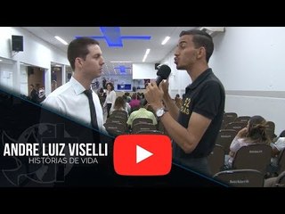 Histórias de Vida - André Luiz Viselli de Souza