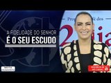 A fidelidade do Senhor é o seu escudo// Bispa Cléo HD