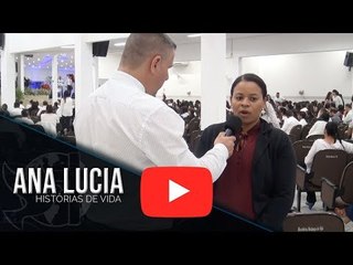 Histórias de Vida - Ana Lucia