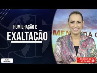 Humilhação e exaltação// Bispa Cléo