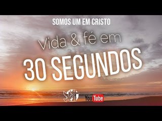 Trecho 30 segundos// "Somos um em Cristo"