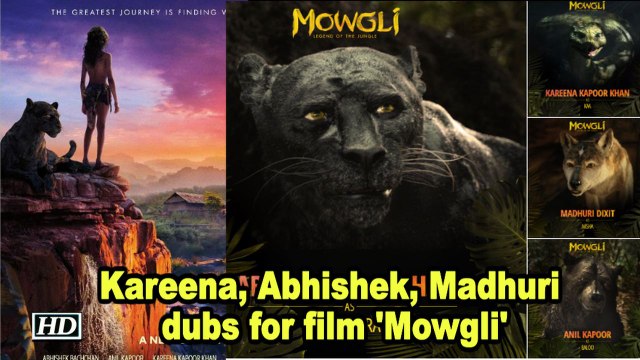 Kareena, Abhishek, Madhuri dubs for film 'Mowgli'