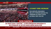 AK Parti'nin 14 büyükşehir ve 26 il belediye başkan adayı açıklandı