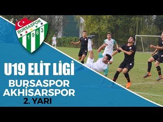 U19 Elit Ligi: Bursaspor - Akhisarspor 2. Yarı