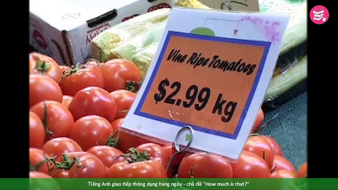 Học tiếng Anh giao tiếp thông dụng hàng ngày - chủ đề 'How much is that', How to buy things in market
