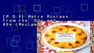 [P.D.F] Retro Recipes from the  50s and  60s (Recipelion) [E.P.U.B]
