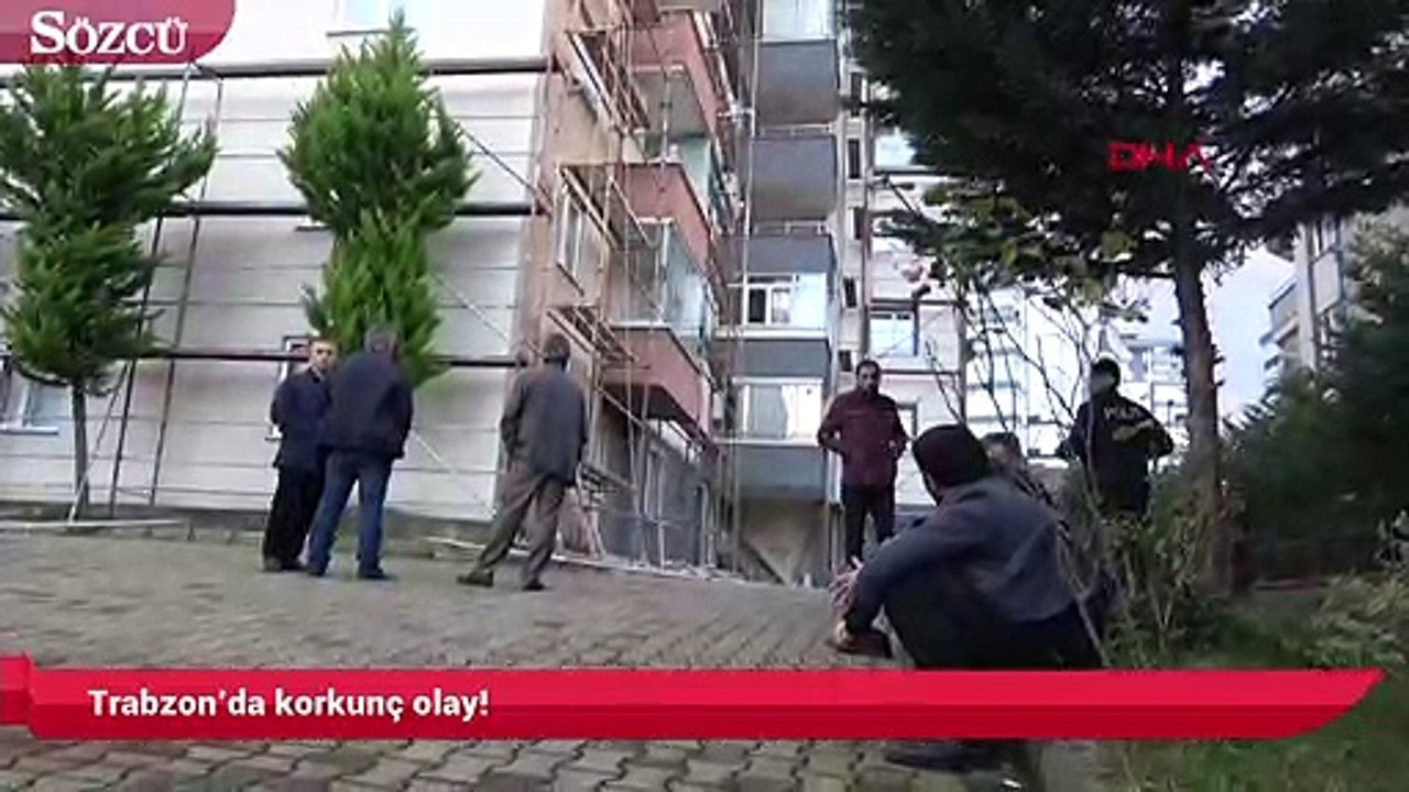 Trabzon’da korkunç olay!