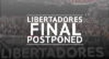 Copa Libertadores final postponed amid violence
