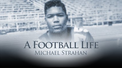 'A Football Life': How Michael Strahan learned to play football