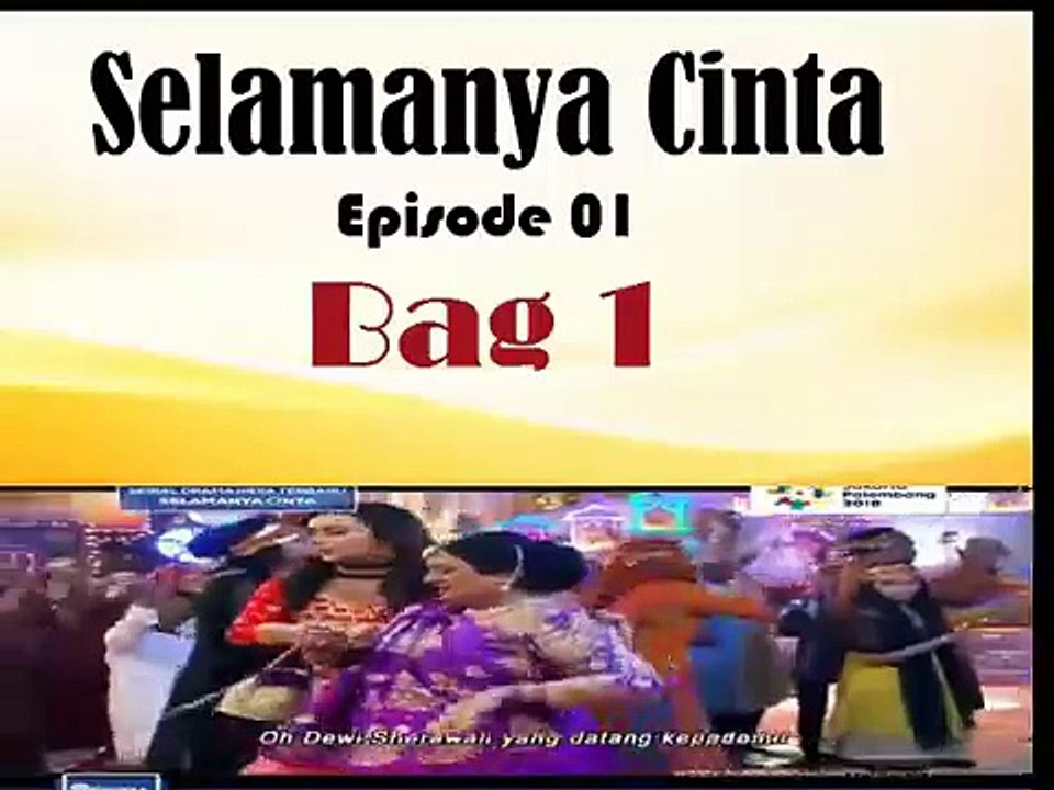 Selamanya Cinta Episode 1 Bag 1 Bahasa Indonesia