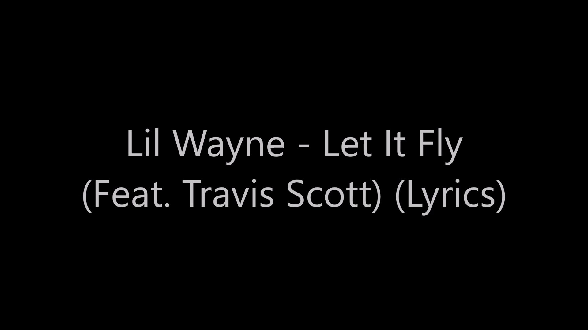 ⁣Lil Wayne - Let It Fly (Feat. Travis Scott) (Lyrics)