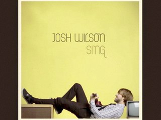 Josh Wilson - Sing