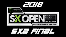 2018 Monster Energy SX Open - Auckland SX2 Final HD