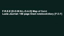 F.R.E.E [D.O.W.N.L.O.A.D] Map of Saint Lucia Journal: 150 page lined notebook/diary [P.D.F]