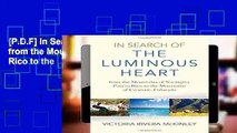 [P.D.F] In Search of the Luminous Heart: from the Mountains of Naranjito, Puerto Rico to the