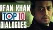 Irrfan Khan Best Dialogues  | |