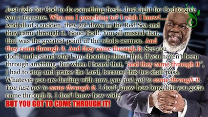 TD Jakes- Come Through It