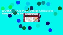 D.O.W.N.L.O.A.D [P.D.F] Dosage Calculations Demystified by Jim Keogh
