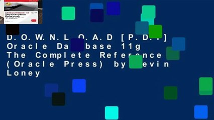 D.O.W.N.L.O.A.D [P.D.F] Oracle Database 11g The Complete Reference (Oracle Press) by Kevin Loney