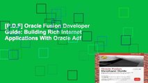 [P.D.F] Oracle Fusion Developer Guide: Building Rich Internet Applications With Oracle Adf