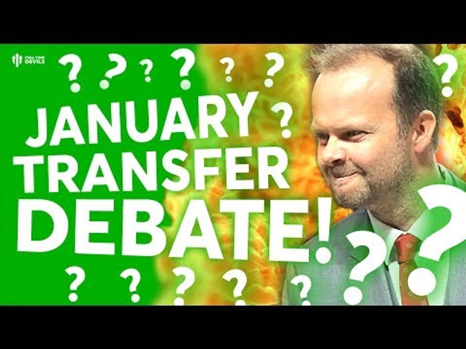 The HUGE January Transfer Window Debate!