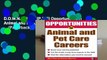 D.O.W.N.L.O.A.D [P.D.F] Opportunities in Animal and Pet Careers (Opportunities in ... (Paperback))