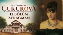 Bir Zamanlar Çukurova |  12.Bölüm - Fragman 2