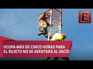 LO ÚLTIMO: Baja hombre que subió a antena y amenazó con arrojarse al vacío