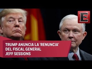 ÚLTIMA HORA: Renuncia Jeff Sessions como secretario de justicia de EU