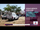 Detectan que en México hay 1,978 fosas clandestinas | Noticias con Yuriria Sierra