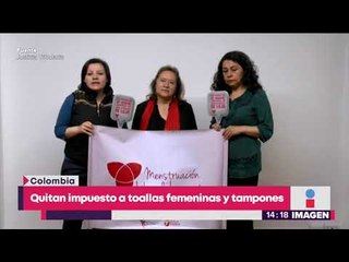 Gobierno de Colombia quita impuesto a las toallas femeninas | Noticias con Yuriria Sierra