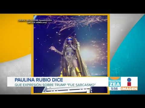 Paulina Rubio expresa su amor por Donald Trump | Noticias con Francisco Zea