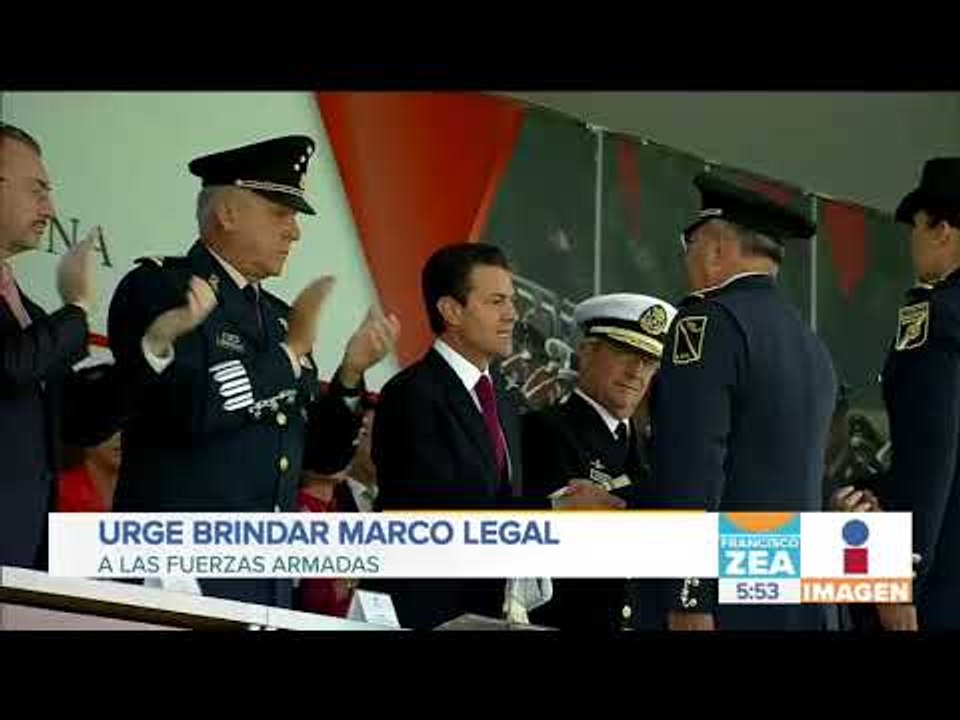 EPN urgió al próximo gobierno brindar un marco legal a las fuerzas armadas | Noticias con Paco Zea