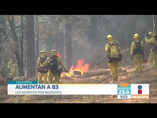 Aumenta a 83 el número de víctimas por el incendio en California | Noticias con Francisco Zea