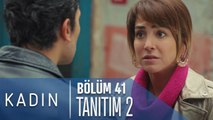 Kadın 41. Bölüm 2. Tanıtımı