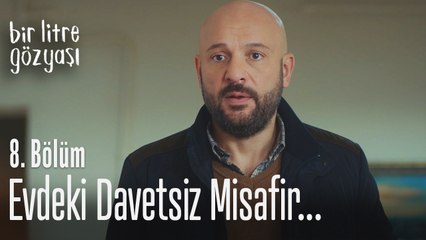 Davetsiz misafir... - Bir Litre Gözyaşı 8. Bölüm