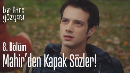 Mahir'den kapak sözler - Bir Litre Gözyaşı 8. Bölüm