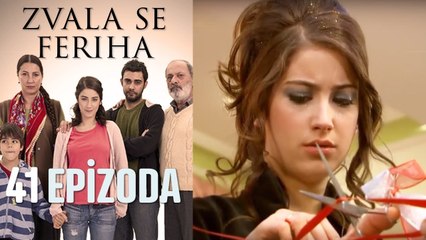 Zvala se Feriha - 41 Epizoda - Djevojka imena Feriha
