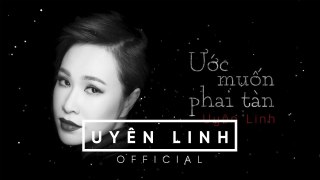 Ước Muốn Phai Tàn | Lyrics Video | Uyên Linh