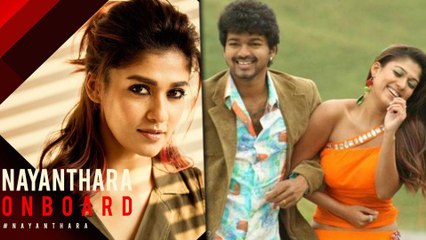 9 ஆண்டுகள் கழித்து விஜய்யுடன் நடிக்கும் நயன்தாரா #thalapathy63 Heroine